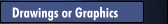 Drawings or Graphics